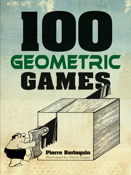 Title details for 100 Geometric Games by Pierre Berloquin - Available